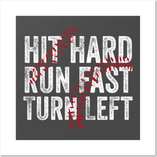 Hit Hard Run Fast Turn Left Posters and Art